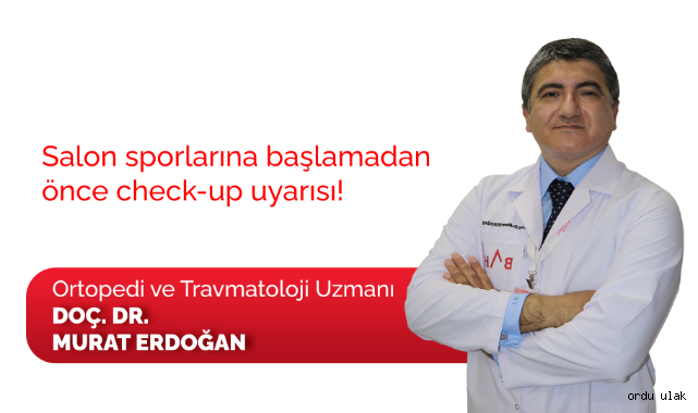 Salon sporlarına başlamadan önce check-up uyarısı!