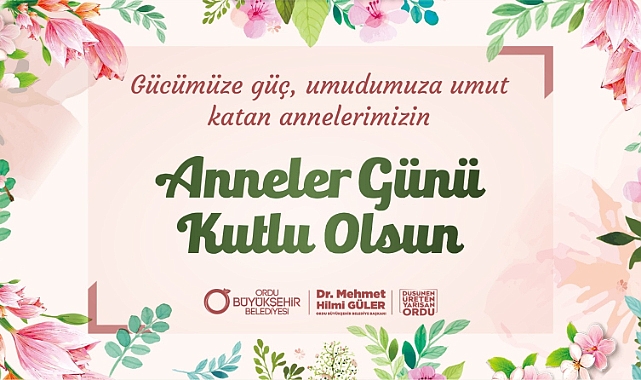 Başkan Güler: “Yüreği annelik hissiyle dolu tüm kadınlarımızın günü kutlu olsun”