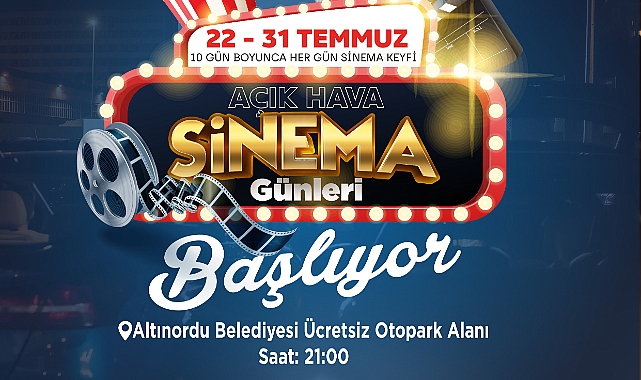Altınordu “Açık Hava Sinema Günleri” başlıyor