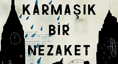 Mırıam Toews’un eğlenceli ergenlik romanı "Karmaşık Bir Nezaket" raflarda