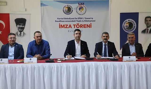 Kartal'da Toplu İş Sözleşmesi imzalandı