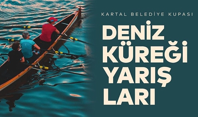 Kürek Yarışları heyecanı başlıyor