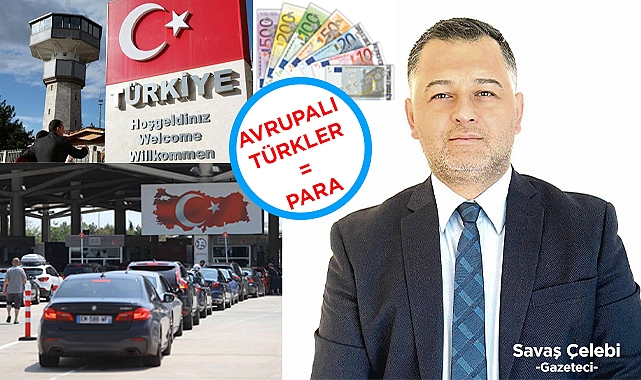 Çelebi: Avrupalı Türkler para olarak görülüyor