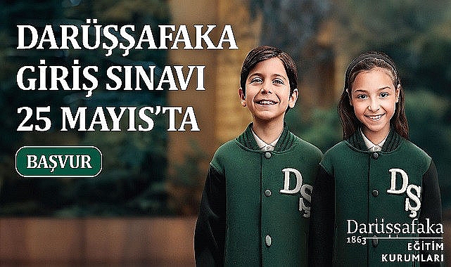 Darüşşafaka için başvuru zamanı geldi!