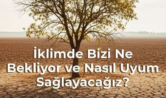 “İklim krizinde bizi ne bekliyor?” Semineriyle Ceviz Üreticileri, uzmanlarla bir araya geliyor
