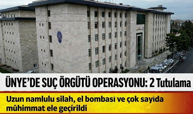 Ünye'de silahlı eylem hazırlığındaki suç örgütüne darbe