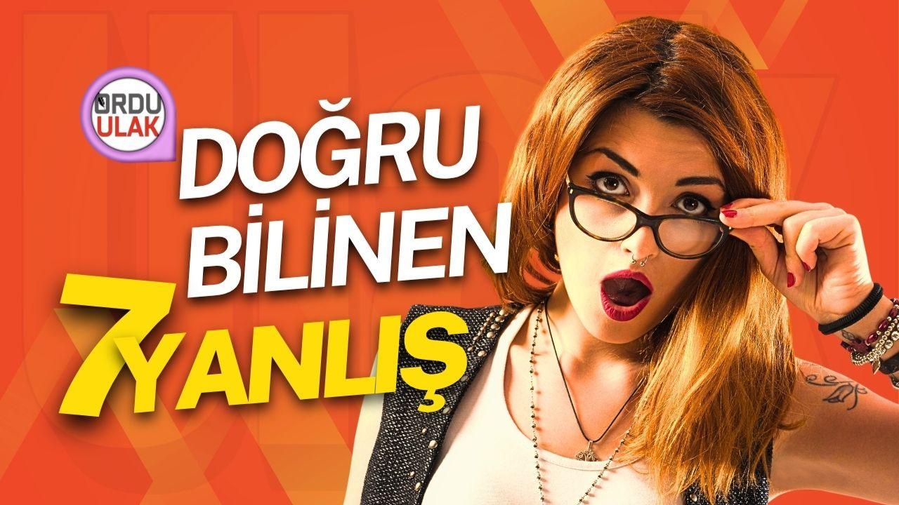 Gündelik Hayatta Doğru Sanılan 7 Yanlış
