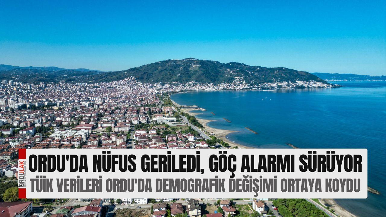 Ordu'da Nüfus Geriledi, Göç Alarmı !